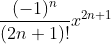 \frac{(-1)^{n}}{(2n+1)!}x^{2n+1}